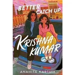 Better Catch Up, Krishna Kumar -- Anahita Karthik, Hardcover