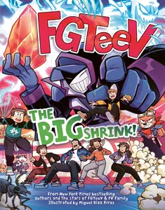 FGTeeV: The Big Shrink!: A Graphic Novel (FGTeeV) by ||Miguel Díaz Rivas [Hardback Book]