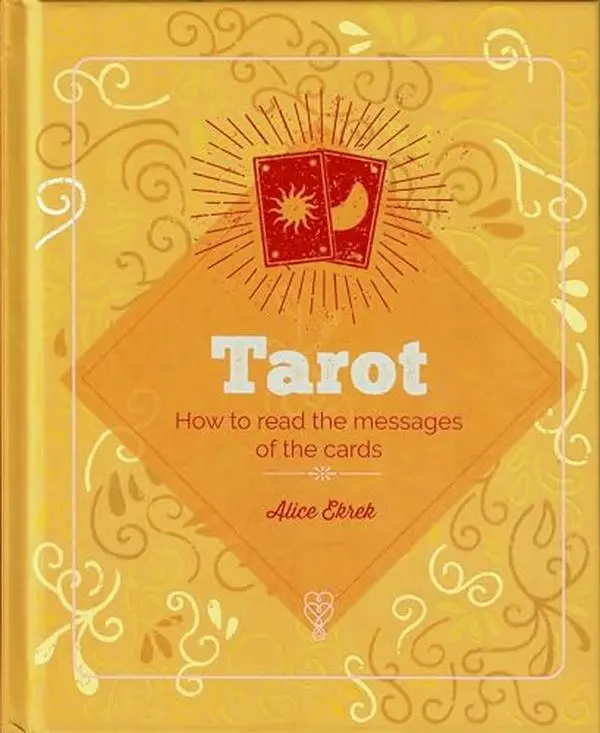USED Book - Tarot: How to red the messages of the cards by Alice Ekrek by Alice Ekrek (Hardcover) - english