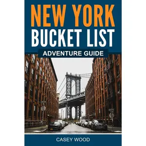 New York Bucket List Adventure Guide: Explore 100 Offbeat Destinations You Must Visit! Paperback – November 5, 2022
