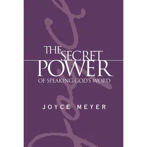 The Secret Power of Speaking God's Word