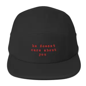He Doesn't Care About You Anti-Trump Anti-MAGA Five Panel Cap