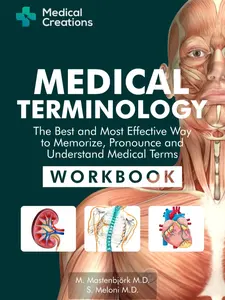 Medical Terminology Workbook for Nursing, Anatomy & Healthcare Professionals – Active Practice Guide to Memorize, Pronounce and Understand Medical Terms