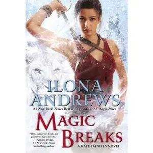 USED-Magic Breaks (Kate Daniels) by Ilona Andrews (Hardcover)