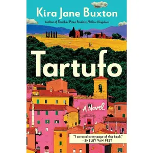 Tartufo -- Kira Jane Buxton - Paperback