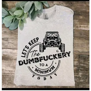 riding shirt lets keep the dumb to a minimum humor sxs rzr popular off road ride