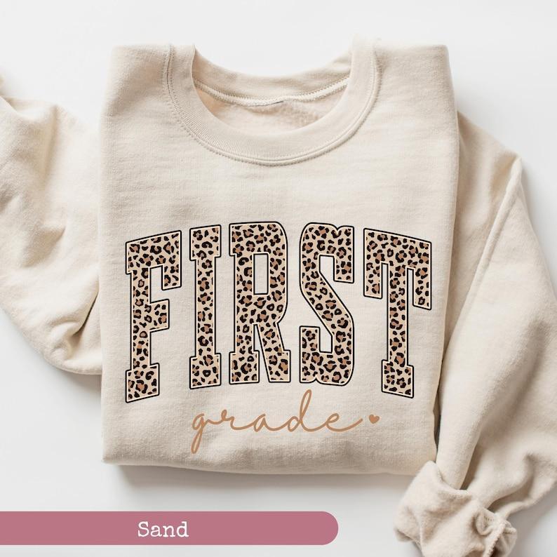 Leopard First Grade Teacher Sweatshirt, 1st Grade Teacher Sweatshirt, First Grade Sweatshirt, Elementary School, Teaching Sweatshirt