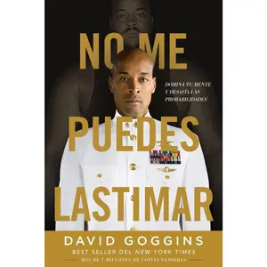 No me puedes lastimar: Domina tu mente y desafía las probabilidades (Spanish Edition)
