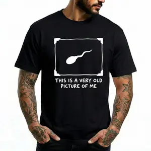 This Is A Very Old Picture Of Me Funny Sarcastic Graphic Tee Unisex Humorous Cotton Top Retro Birthday Gift for Men Women Science Joke Crewneck