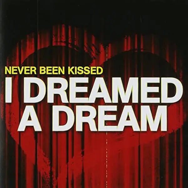 Never Been Kissed - I Dreamed a Dream  [COMPACT DISC - CD]