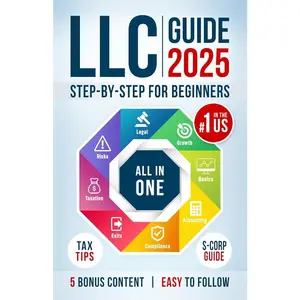 LLC Beginner's Guide, Updated Edition: The Most Complete and Easy-to-Follow Handbook on How to Form, Manage and Maintain Your Limited Liability Company (Start A Business)