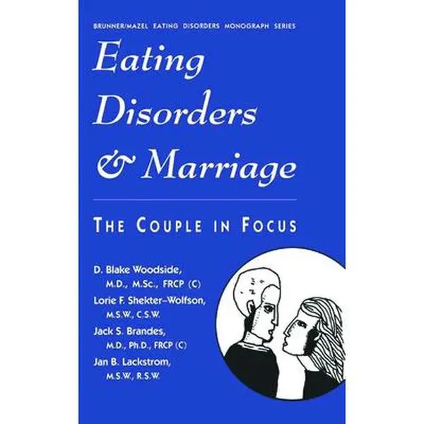 USED-Eating Disorders And Marriage: The Couple In Focus Jan B. by Woodside, D. Blake (Hardcover)
