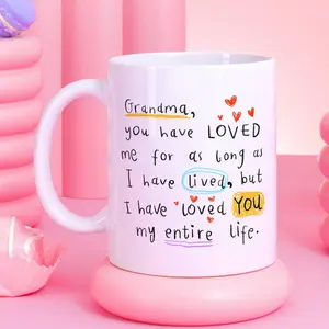 [Sale Up To 50%] Grandma I Have Loved You My Entire Life, Grandma Gift, Mug, Birthday Gift, Best Grandma Gift, Ceramic Mug, 11oz & 15oz