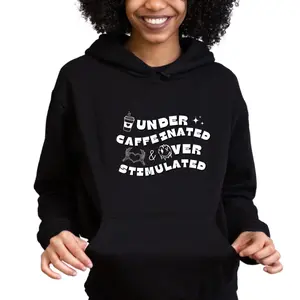 Women's Under Caffeinated & Over Stimulated Hoodie Sweatshirt - Womenswear, Sweatshirts
