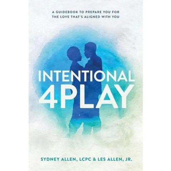 USED-Intentional 4Play: A Guidebook to Prepare You for the Love That's Aligned with You by Allen, Sydney (Paperback)