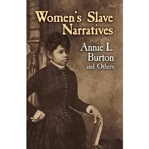 Women's Slave Narratives -- Annie L. Burton, Paperback