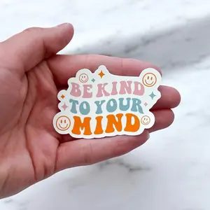 Be Kind to Your Mind Sticker | Mental Heath Stickers | Waterproof Stickers | Matte Sticker