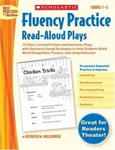 USED-Fluency Practice Read-Aloud Plays: Grades 1–2: 15 Short, Leveled Fiction and Nonfiction Plays With Research-Based Strategies to Help Students Build Word Recognition, Oral Fluency, and Comprehension by Kathleen M Hollenbeck (Paperback)