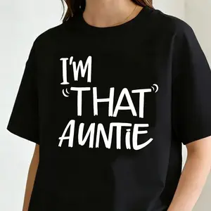 Fashionable Women's T-shirt, I'm That Auntie Fun Versatile Auntie T-shirt Women's Summer Classic Soft Round Neck T-shirt