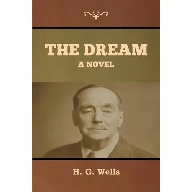 The dream by H. G. Wells (Paperback)