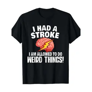 Stroke Survivor Stroke Awareness Rehab - Weird Things 100% CottonT-shirt graphic tee men's t shirts funny graphic tee