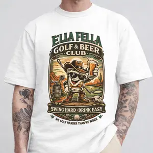 [Flash Sale Up To 50%] Ella Fella Golf & Beer Club T-Shirt, Easter Day, Funny Golf Drinking Shirt, Zelensky, The Gang, Swing Hard Drink Easy
