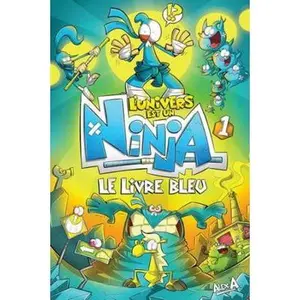 USED-L'Univers est un Ninja - Tome 1: Le livre bleu (Univers Est Un Ninja -L') (French Edition) by Alex A. (Paperback)