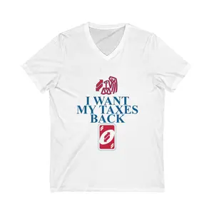 I WANT MY TAXES BACK UNO REVERSE Unisex Jersey Short Sleeve V-Neck Tee