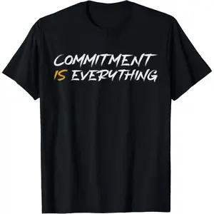 Womens GraphicUnisex-Adults T-Shirt - Black - Small - Short Sleeve - Crew Neck - Modern - Letter Print - Commitment is Everything Inspirtational Motivational T-ShirtCasual Cotton Short Sleeve Tee