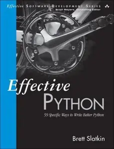 USED Book - Effective Python: 59 Specific Ways to Write Better Python by Slatkin, Brett (Paperback) - english