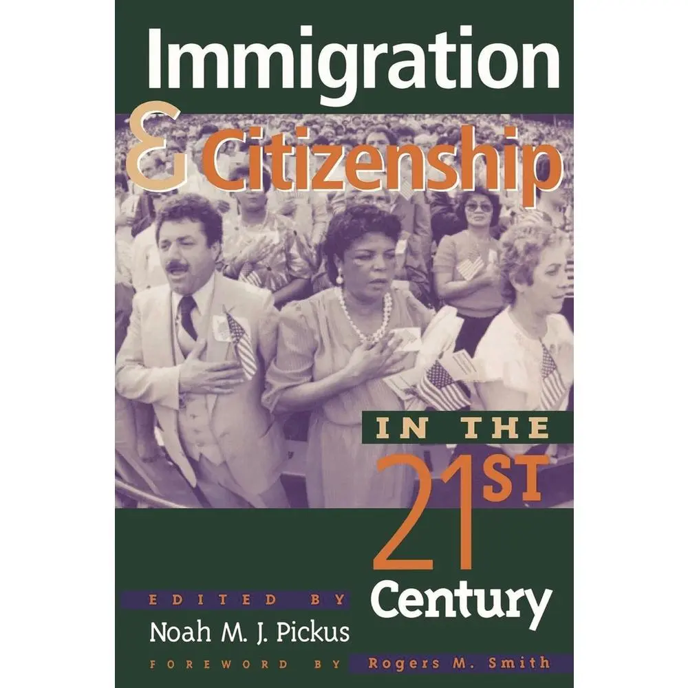 USED-Immigration and Citizenship in the Twenty-First Century by Pickus (Paperback)