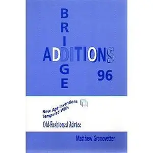 USED-Bridge Addition 96: New Age Inventions Tempered With Old-Fashioned Advice by Matthew Granovetter (Paperback)