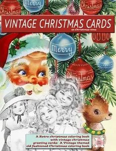 Vintage Christmas cards at Christmas time A Retro christmas coloring book with vintage christmas greeting cards: A Vintage themed old fashioned Christ -- Attic Love - Paperback