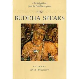 USED-The Buddha Speaks - A book of guidance from Buddhist scriptures by Anne Bancroft (Hardcover)