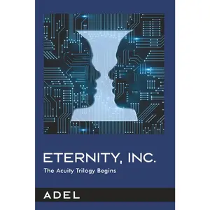 ETERNITY, INC.: The Acuity Trilogy Begins - Paperback