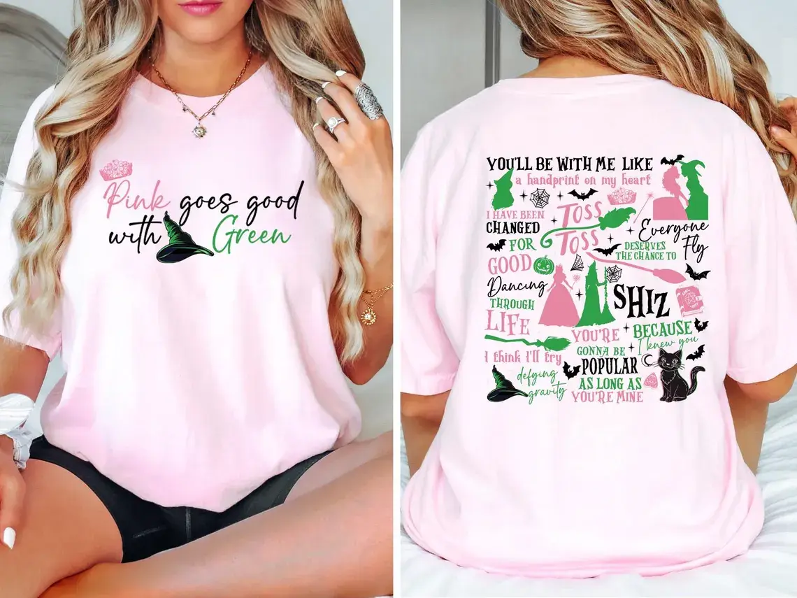 Wicked Pink Goes Good With Green Shirt, Wizard of Oz Fan Gift, Changed For Good Sweatshirt, Wicked Musical Movie Fan Xmas Gift, Wicked Shirt