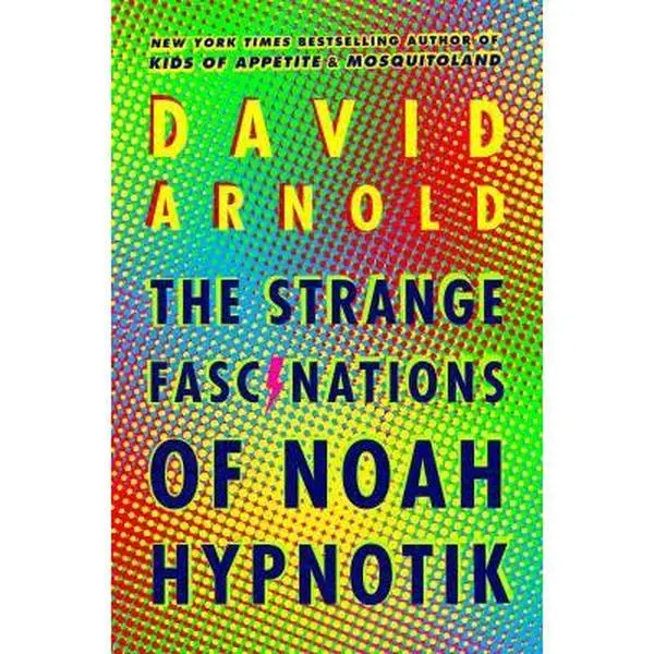USED Book - The Strange Fascinations of Noah Hypnotik by Arnold, David (Hardcover) - english