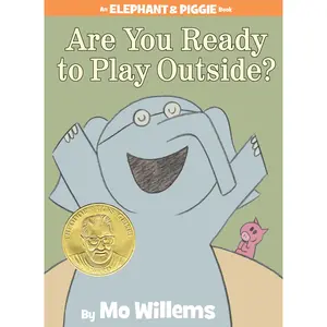 Are You Ready to Play Outside?-An Elephant and Piggie Book -- Mo Willems - Hardcover