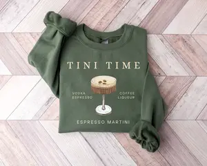 Espresso Martini Sweatshirt, Tini Time, Espresso Shirt, Espresso Martinis Lover Shirt, Espresso Martini Top, Martini Lover Gift, Martinis Sweatshirt