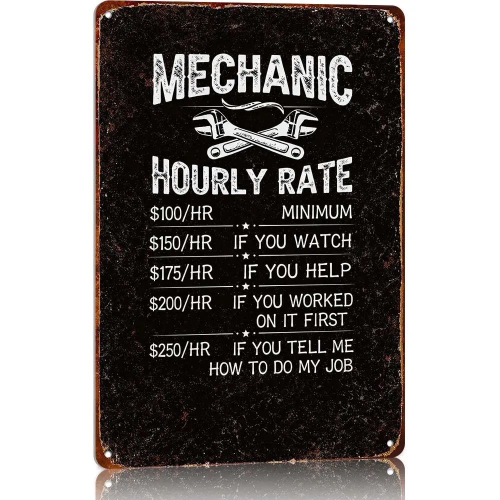 Mechanic Hourly Rate Metal Tin Sign Mechanic Shop Decor Funny Mechanical Metal Signs Garage Shop Rates Tin Signs Vintage Wall Decor Car Signs Decor 8 X 12 Inch Acrylic Plaque