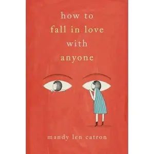 USED-How to Fall in Love with Anyone: A Memoir in Essays by Mandy Len Catron (Hardcover)