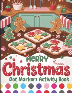 Christmas Dot Markers Activity Book: Do A Dot Activity Book For Ages 2+