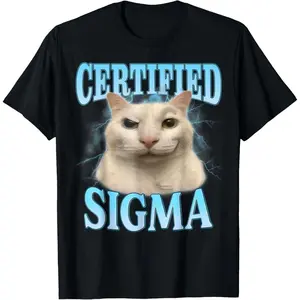 Certified Sigma Funny Cat Meme Humorous Joke Sarcastic T-Shirt