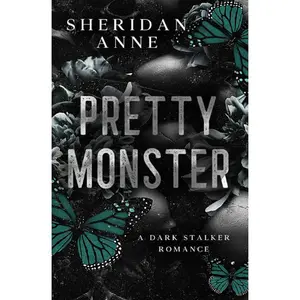 Pretty Monster: A Dark Stalker Romance Paperback by Sheridan Anne