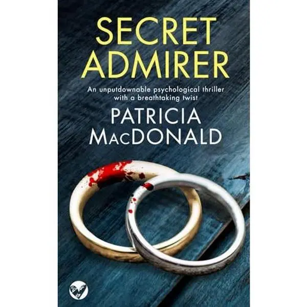 USED Book - SECRET ADMIRER an unputdownable psychological thriller with a breathtaking twist (Patricia MacDonald Standalone Thrillers) by PATRICIA MACDONALD (Paperback) - english