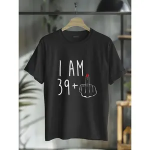 100 Percent Cotton I Am 39 Plus One Middle Finger For Women Celebrating Turning 40 T Shirt