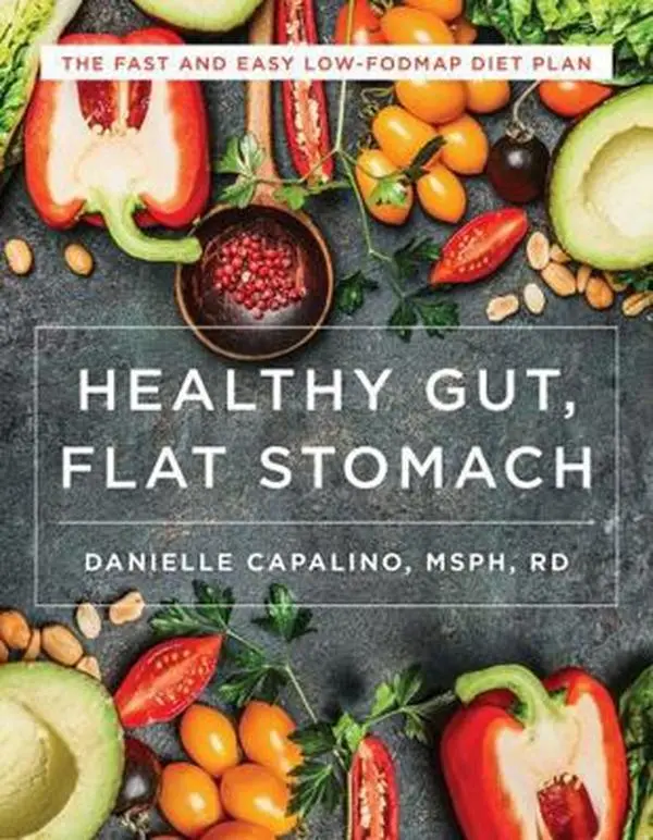 Used Soft Cover Book - Healthy Gut, Flat Stomach: Easy-to-Follow Fast Low-Fodmap Diet Plan with 7-Day Sample Menu & Science Explanations by Danielle Capalino (English), Capalino, Danielle