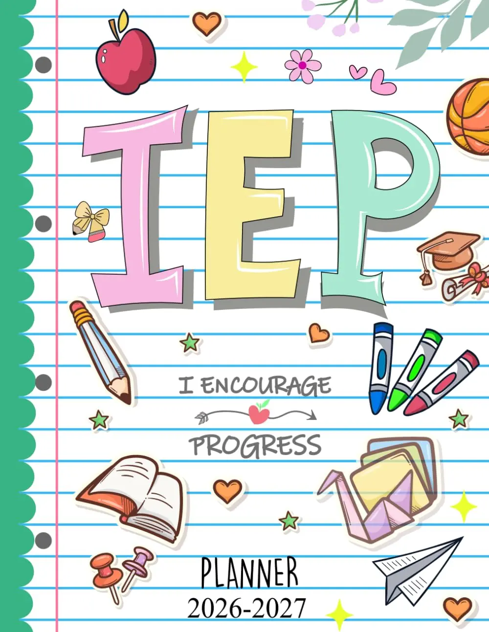IEP Planner 2026-2027: Essential Organizer for Special Education Teachers