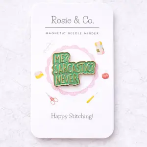Magnet Needle Minder “Me Sarcastic Never”
