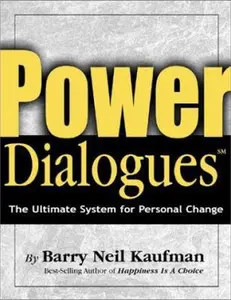 USED-PowerDialogues: The Ultimate System for Personal Change by Barry Neil Kaufman (Unknown)